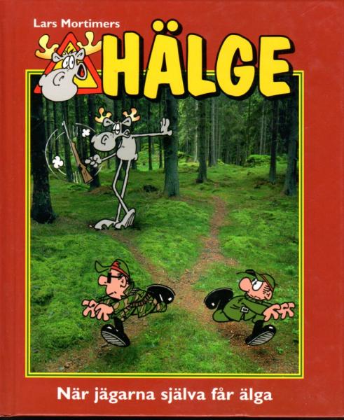 Hälge Comic Elk - Lars Mortimer - Swedish - Book No. 8 när jägarna själva får älga